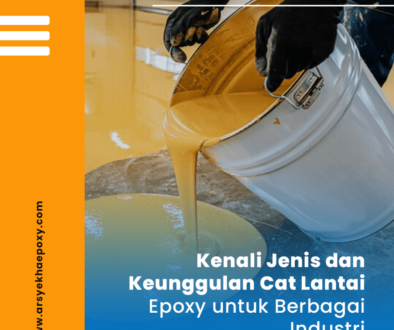 blog Kenali Jenis dan Keunggulan Cat Lantai Epoxy untuk Berbagai Industri